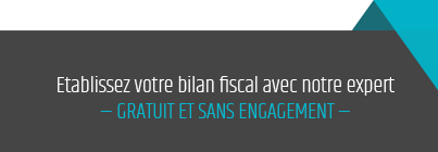 Etablissez votre bilan fiscal avec notre expert, gratuitement et sans engagement